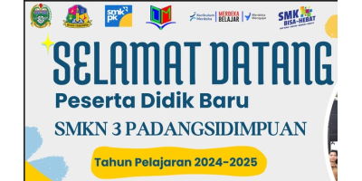 Selamat datang kepada peserta didik baru SMKN 3 Padangsidimpuan T.P 2024/2025